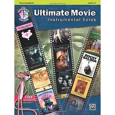 Alfred Publishing Ultimate Movie Instrumental Solos: Tenor Sax (Pop Instrumental Solo) - Publicité Alfred Publishing Ultimate Movie Instrumental Solos: Tenor Sax (Pop Instrumental Solo) - Publicité