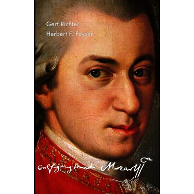 Wolfgang Amadé Mozart: Peyser'S Kleine Biographie Übersetzt, Editiert, Kommentiert, Mit Informationen Und Bildern Ergänzt Von Gert Richter - Publicité Wolfgang Amadé Mozart: Peyser'S Kleine Biographie Übersetzt, Editiert, Kommentiert, Mit Informationen Und Bildern Ergänzt Von Gert Richter - Publicité