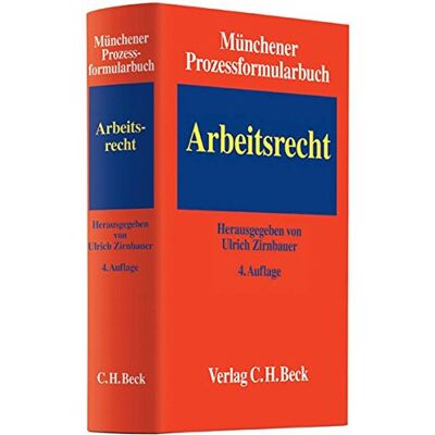 Ulrich Zirnbauer Münchener Prozessformularbuch Bd. 6: Arbeitsrecht - Publicité Ulrich Zirnbauer Münchener Prozessformularbuch Bd. 6: Arbeitsrecht - Publicité