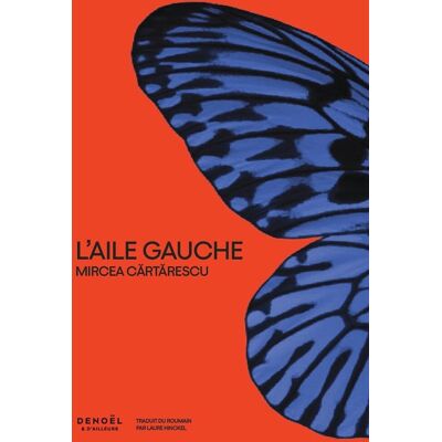 Mircea Cartarescu Orbitor. Vol. 1. L'Aile Gauche - Publicité Mircea Cartarescu Orbitor. Vol. 1. L'Aile Gauche - Publicité
