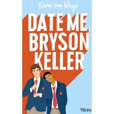 Kevin van Whye Date Me Bryson Keller: Édition Française - Publicité Kevin van Whye Date Me Bryson Keller: Édition Française - Publicité