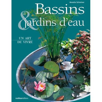 Annette Schreiner Bassins & Jardins D'Eau : Un Art De Vivre - Publicité Annette Schreiner Bassins & Jardins D'Eau : Un Art De Vivre - Publicité
