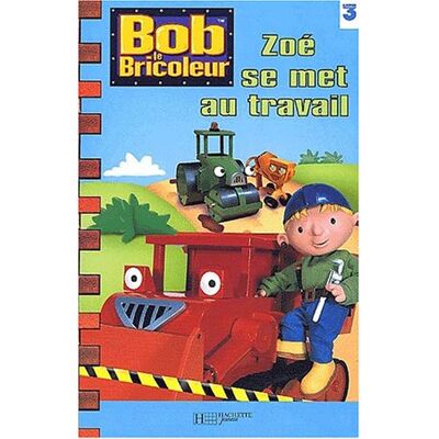 Joe Chicko Bob Le Bricoleur : Zoé Se Met Au Travail : Facile À Lire - Publicité Joe Chicko Bob Le Bricoleur : Zoé Se Met Au Travail : Facile À Lire - Publicité