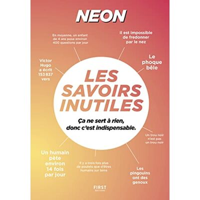 Neon Les Savoirs Inutiles : Ça Ne Sert À Rien, Donc C'Est Indispensable - Publicité Neon Les Savoirs Inutiles : Ça Ne Sert À Rien, Donc C'Est Indispensable - Publicité