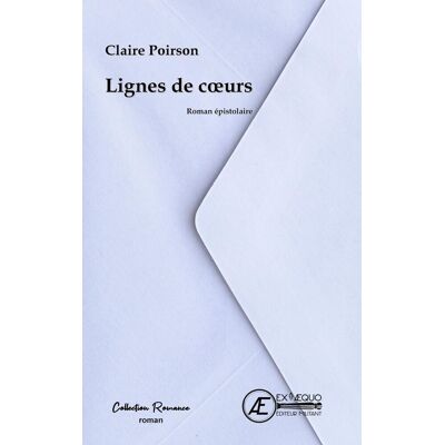 Lignes De Coeurs : Roman Épistolaire - Publicité Lignes De Coeurs : Roman Épistolaire - Publicité