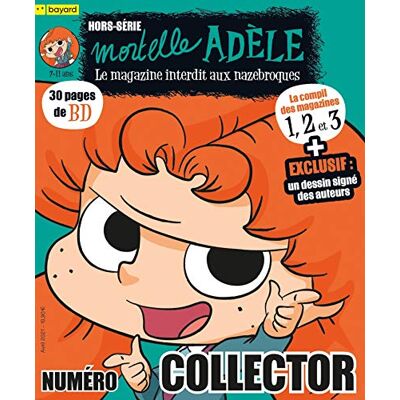 Mortelle Adèle, Hors-Série : Le Magazine Interdit Aux Nazebroques. La Compil Des Magazines 1, 2 Et 3 : Numéro Collector - Publicité Mortelle Adèle, Hors-Série : Le Magazine Interdit Aux Nazebroques. La Compil Des Magazines 1, 2 Et 3 : Numéro Collector - Publicité