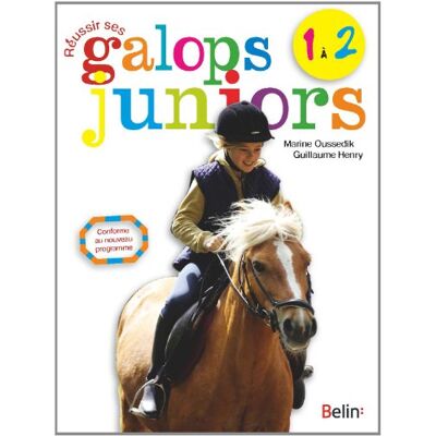 Guillaume Henry Réussir Ses Galops Juniors : 1 Et 2 : Conforme Au Nouveau Programme - Publicité Guillaume Henry Réussir Ses Galops Juniors : 1 Et 2 : Conforme Au Nouveau Programme - Publicité