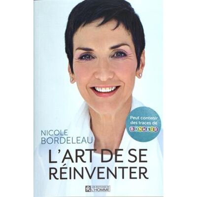 Nicole Bordeleau L'Art De Se Réinventer - Publicité Nicole Bordeleau L'Art De Se Réinventer - Publicité