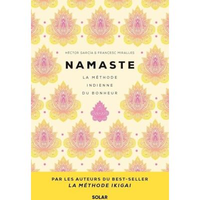 Héctor García Namaste : La Méthode Indienne Du Bonheur - Publicité Héctor García Namaste : La Méthode Indienne Du Bonheur - Publicité