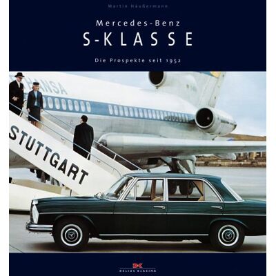 Martin Haussermann Mercedes-Benz S-Klasse. Die Prospekte Seit 1952 - Publicité Martin Haussermann Mercedes-Benz S-Klasse. Die Prospekte Seit 1952 - Publicité