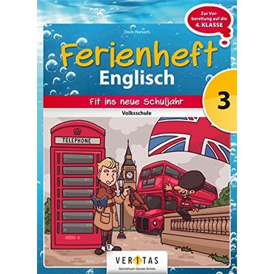 Doris Horvath Englisch Ferienhefte - Volksschule: 3. Klasse - Fit Für Die 1. Klasse Hs, Nms, Ahs: Ferienheft - Publicité Doris Horvath Englisch Ferienhefte - Volksschule: 3. Klasse - Fit Für Die 1. Klasse Hs, Nms, Ahs: Ferienheft - Publicité