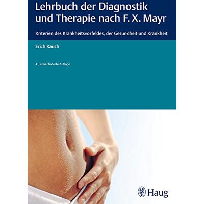 Erich Rauch Lehrbuch Der Diagnostik Und Therapie Nach F.X. Mayr.: Kriterien Des Krankheitsvorfeldes, Der Gesundheit Und Krankheit - Publicité Erich Rauch Lehrbuch Der Diagnostik Und Therapie Nach F.X. Mayr.: Kriterien Des Krankheitsvorfeldes, Der Gesundheit Und Krankheit - Publicité