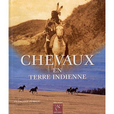 Françoise Perriot Chevaux En Terre Indienne - Publicité Françoise Perriot Chevaux En Terre Indienne - Publicité
