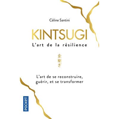 Kintsugi, L'Art De La Résilience : L'Art De Se Reconstruire, Guérir, Et Se Transformer - Publicité Kintsugi, L'Art De La Résilience : L'Art De Se Reconstruire, Guérir, Et Se Transformer - Publicité