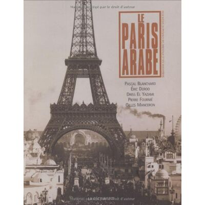 Pascal Blanchard Le Paris Arabe : Deux Siècles De Présence Des Orientaux Et Des Maghrébins - Publicité Pascal Blanchard Le Paris Arabe : Deux Siècles De Présence Des Orientaux Et Des Maghrébins - Publicité