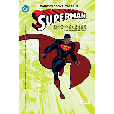 Darwyn Cooke Superman: Kryptonite: The Deluxe Edition (New Edition) - Publicité Darwyn Cooke Superman: Kryptonite: The Deluxe Edition (New Edition) - Publicité
