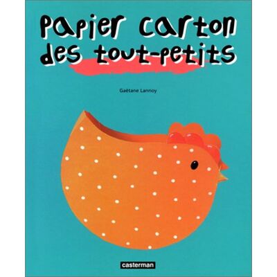 Gaëtane Lannoy Papier Carton Des Tout-Petits - Publicité Gaëtane Lannoy Papier Carton Des Tout-Petits - Publicité