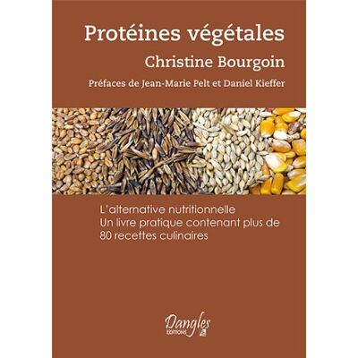 Christine Bourgoin Protéines Végétales : L'Alternative Nutritionnelle : Un Livre Pratique Contenant Plus De 80 Recettes Culinaires - Publicité Christine Bourgoin Protéines Végétales : L'Alternative Nutritionnelle : Un Livre Pratique Contenant Plus De 80 Recettes Culinaires - Publicité