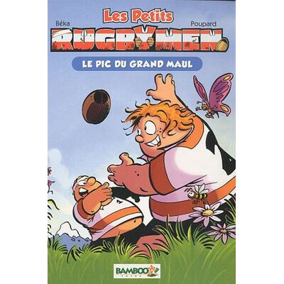BeKa Les Petits Rugbymen. Vol. 1. Le Pic Du Grand Maul - Publicité BeKa Les Petits Rugbymen. Vol. 1. Le Pic Du Grand Maul - Publicité