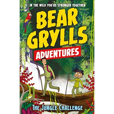 Grylls, B: Bear Grylls Adventure 3: The Jungle Challenge: By Bestselling Author And Chief Scout Bear Grylls (A Bear Grylls Adventure) - Publicité Grylls, B: Bear Grylls Adventure 3: The Jungle Challenge: By Bestselling Author And Chief Scout Bear Grylls (A Bear Grylls Adventure) - Publicité
