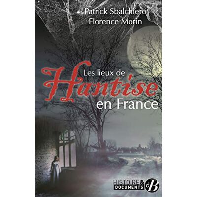 Les Lieux De Hantise En France - Publicité Les Lieux De Hantise En France - Publicité