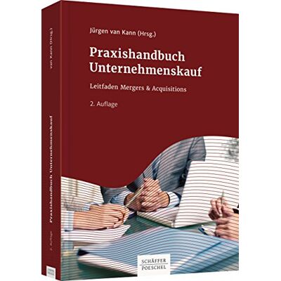 Kann, Jürgen van Praxishandbuch Unternehmenskauf: Leitfaden Mergers & Acquisitions - Publicité Kann, Jürgen van Praxishandbuch Unternehmenskauf: Leitfaden Mergers & Acquisitions - Publicité