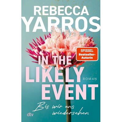 Rebecca Yarros In The Likely Event - Bis Wir Uns Wiedersehen - Publicité Rebecca Yarros In The Likely Event - Bis Wir Uns Wiedersehen - Publicité