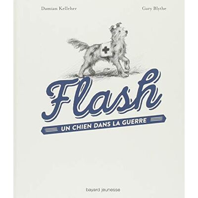 Flash : Un Chien Dans La Guerre - Publicité Flash : Un Chien Dans La Guerre - Publicité