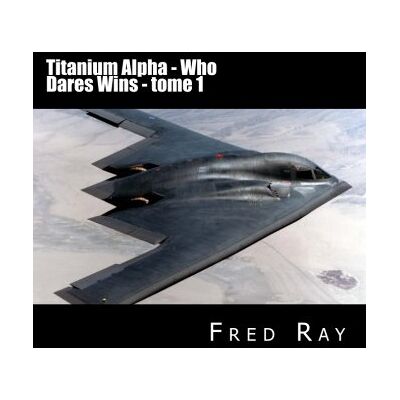 Fred Ray Titanium Alpha: Who Dares Wins - Publicité Fred Ray Titanium Alpha: Who Dares Wins - Publicité