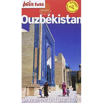 Petit Futé Ouzbékistan : 2014-2015 - Publicité Petit Futé Ouzbékistan : 2014-2015 - Publicité