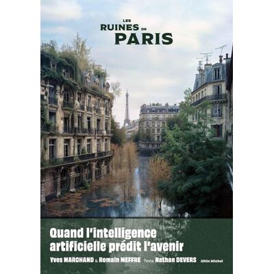 Nathan Devers Les Ruines De Paris : L'Intelligence Artificielle Et Nos Apocalypses - Publicité Nathan Devers Les Ruines De Paris : L'Intelligence Artificielle Et Nos Apocalypses - Publicité