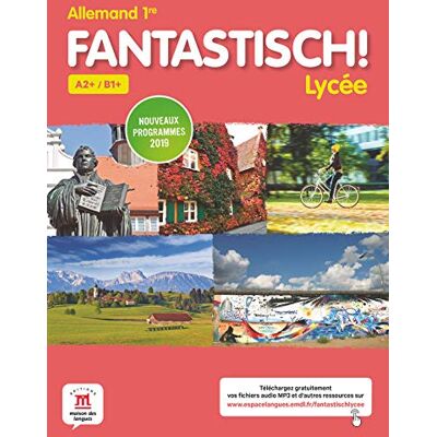 Collectif Fantastisch ! Lycée : Allemand 1re, A2+-B1+ : Nouveaux Programmes 2019 - Publicité Collectif Fantastisch ! Lycée : Allemand 1re, A2+-B1+ : Nouveaux Programmes 2019 - Publicité