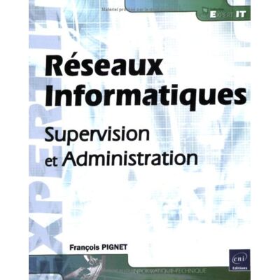 François Pignet Réseaux Informatiques : Supervision Et Administration - Publicité François Pignet Réseaux Informatiques : Supervision Et Administration - Publicité