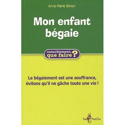 Simon Anne-Marie Mon Enfant Bégaie - Publicité Simon Anne-Marie Mon Enfant Bégaie - Publicité