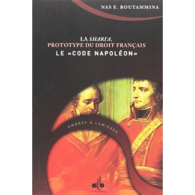 Boutammina, Nas E. La Shari'A, Prototype Du Droit Français : Le Code Napoléon - Publicité Boutammina, Nas E. La Shari'A, Prototype Du Droit Français : Le Code Napoléon - Publicité