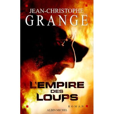 Jean-Christophe Grangé L'Empire Des Loups - Publicité Jean-Christophe Grangé L'Empire Des Loups - Publicité