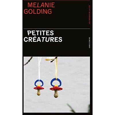 Melanie Golding Petites Créatures - Publicité Melanie Golding Petites Créatures - Publicité