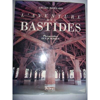 Gilles Bernard L'Aventure Des Bastides - Publicité Gilles Bernard L'Aventure Des Bastides - Publicité