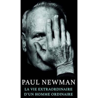Paul Newman La Vie Extraordinaire D'Un Homme Ordinaire - Publicité Paul Newman La Vie Extraordinaire D'Un Homme Ordinaire - Publicité