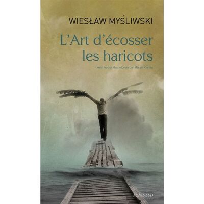 Wieslaw Mysliwski L'Art D'Écosser Les Haricots - Publicité Wieslaw Mysliwski L'Art D'Écosser Les Haricots - Publicité