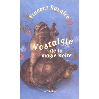 Vincent Ravalec Nostalgie De La Magie Noire - Publicité Vincent Ravalec Nostalgie De La Magie Noire - Publicité