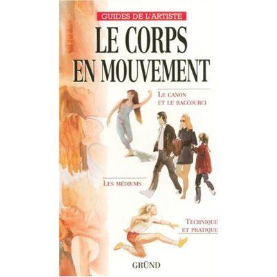 Collectif Le Corps En Mouvement : Le Canon Et Le Raccourci, Les Médiums, Technique Et Pratique - Publicité Collectif Le Corps En Mouvement : Le Canon Et Le Raccourci, Les Médiums, Technique Et Pratique - Publicité