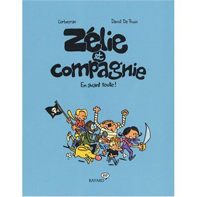 Eric Corbeyran Zélie Et Compagnie. En Avant Toute ! - Publicité Eric Corbeyran Zélie Et Compagnie. En Avant Toute ! - Publicité