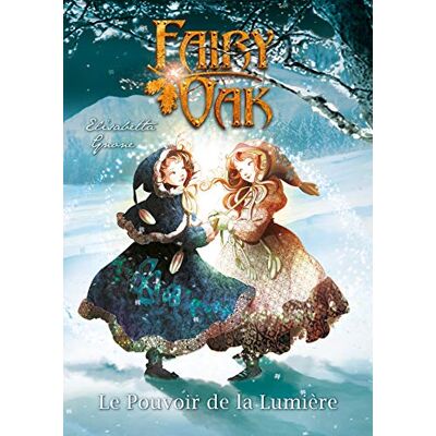 Collectif Fairy Oak. Vol. 3. Le Pouvoir De La Lumière - Publicité Collectif Fairy Oak. Vol. 3. Le Pouvoir De La Lumière - Publicité