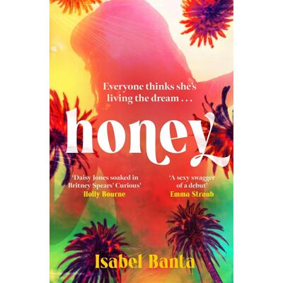 Isabel Banta Honey: An Addictive Story Of Pop Stardom - Publicité Isabel Banta Honey: An Addictive Story Of Pop Stardom - Publicité