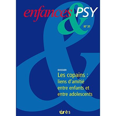 Collectif Enfances Et Psy, N° 31. Les Copains : Liens D'Amitié Entre Enfants Et Entre Adolescents - Publicité Collectif Enfances Et Psy, N° 31. Les Copains : Liens D'Amitié Entre Enfants Et Entre Adolescents - Publicité