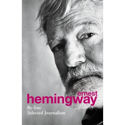 Ernest Hemingway By-Line - Publicité Ernest Hemingway By-Line - Publicité
