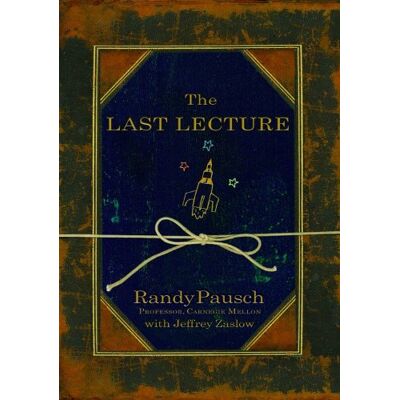 Randy Pausch The Last Lecture - Publicité Randy Pausch The Last Lecture - Publicité