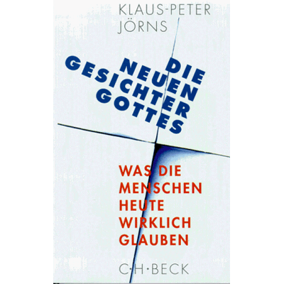 Klaus-Peter Jörns Die Neuen Gesichter Gottes. Was Die Menschen Heute Wirklich Glauben - Publicité Klaus-Peter Jörns Die Neuen Gesichter Gottes. Was Die Menschen Heute Wirklich Glauben - Publicité