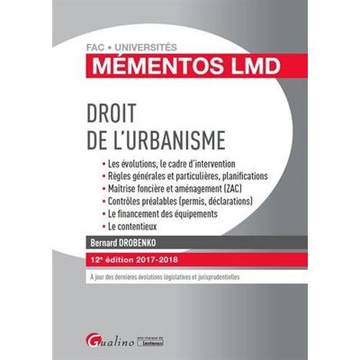 Bernard Drobenko Droit De L'Urbanisme : 2017-2018 - Publicité Bernard Drobenko Droit De L'Urbanisme : 2017-2018 - Publicité
